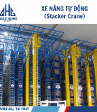 Xe Nâng Tự Động (Stacker Crane) - Cột đôi, tải nặng, loại sâu kép