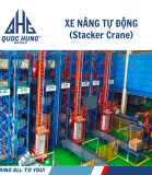 Xe Nâng Tự Động (Stacker Crane) - Cột đôi, tải nặng, loại sâu kép